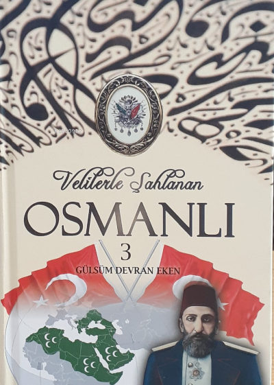 Velilerle Şahlanan Osmanlı 3.cilt