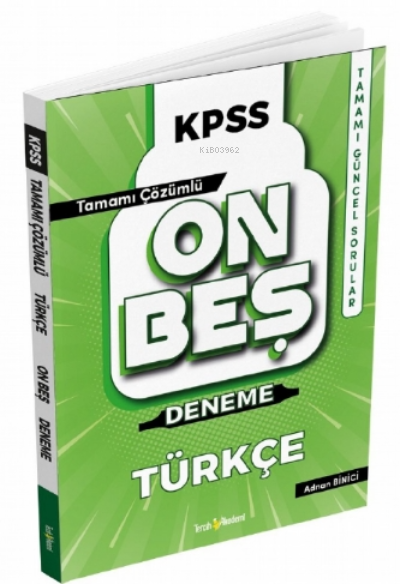  2022 KPSS Türkçe Tamamı Çözümlü 15 Deneme | Ethem Bilici | Adnan Binici | Tercih Akademi | 9786257644419 | 