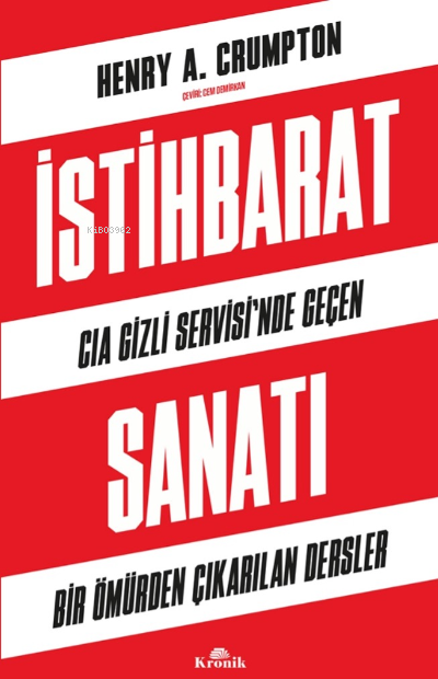 İstihbarat Sanatı;CIA Gizli Servisi’nde Geçen Bir Ömürden Çıkarılan Dersler