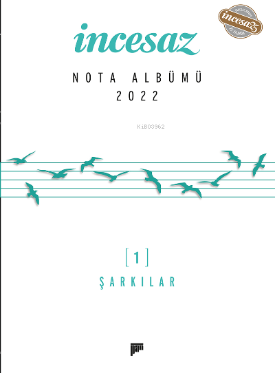 İncesaz Nota Albümü 2022 (1- Şarkılar, 2- Saz Eserleri)
