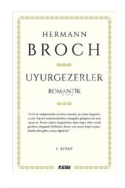  Uyurgezerler 1Kitap | Uyurgezerler 1Kitap | Hermann Broch | Aylak Adam | 9786057633231 