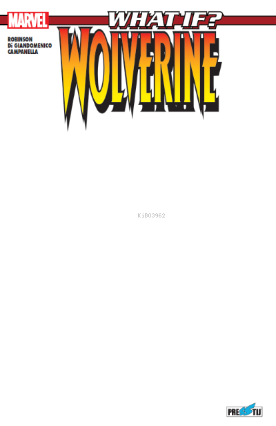  What If Wolverine Devlet Düşmanı Boş Kapak | Kolektif | Presstij | 9786257543248 | 