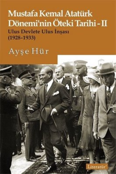 Mustafa Kemal Atatürk Dönemi`nin Öteki Tarihi 2