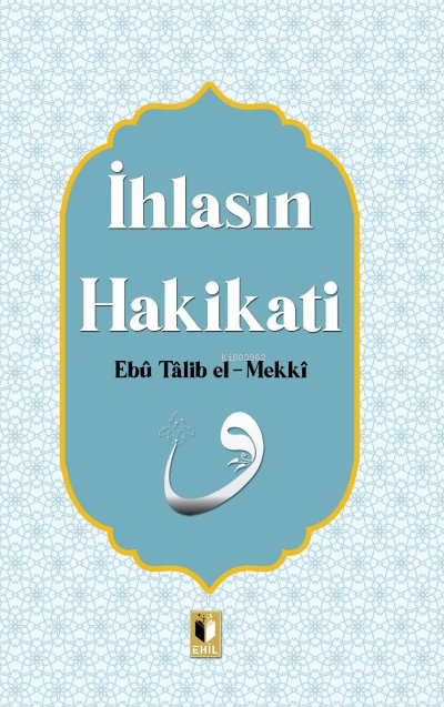 İhlasın Hakikatı