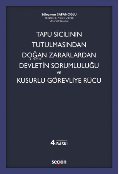 Tapu Sicilinin Tutulmasından Doğan Zararlardan Devletin Sorumluluğu ve Kusurlu Görevliye Rücu