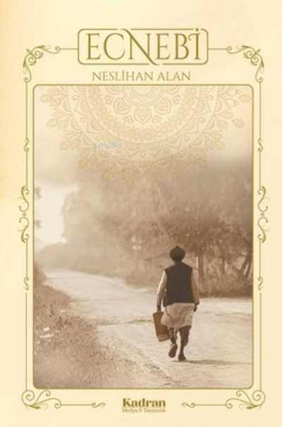 Ecnebi | Ecnebi | Neslihan Alantar | Kadran Medya Yayıncılık | 9786056821677 