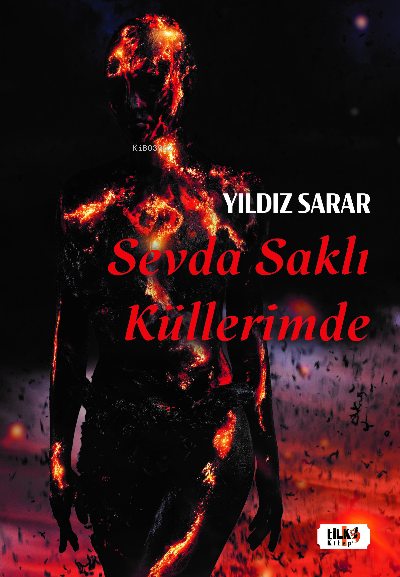  Sevda Saklı Küllerimde | Sevda Saklı Küllerimde | Yıldız Sarar | Tilki Kitap | 9786256433045 