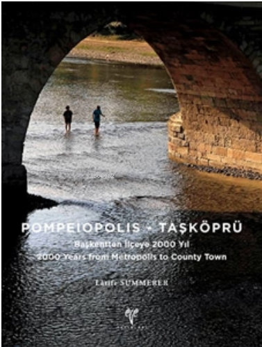 Pompeiopolis - Taşköprü Başkentten İlçeye 2000 Yıl