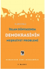 İslam Dünyasında Demokrasinin Meşruiyet Problemi