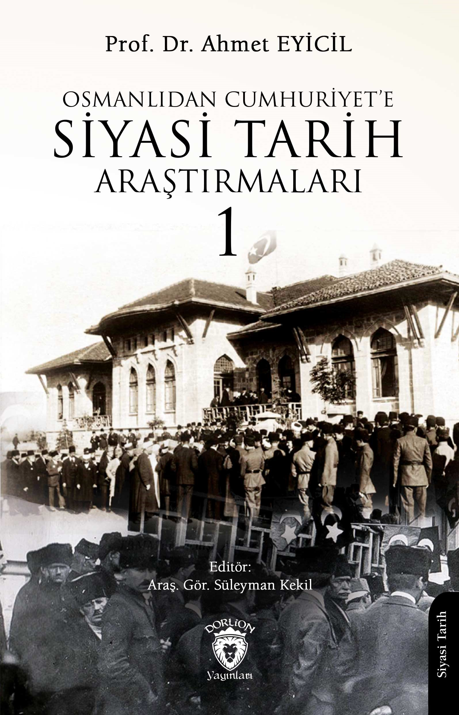 Osmanlı’dan Cumhuriyet’e Siyasi Tarih Araştırmaları 1