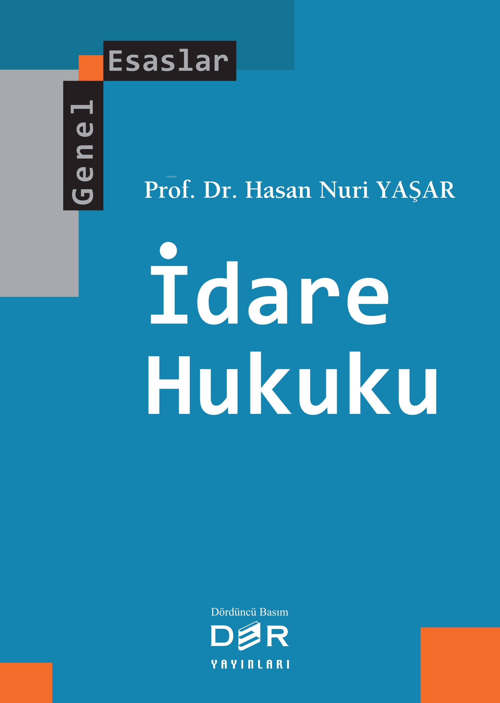 İdare Hukuku; Genel Esaslar