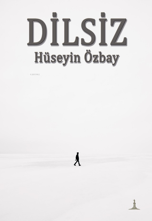  Dilsiz | Dilsiz | Hüseyin Özbay | Odessa Yayınevi | 9786256877481 