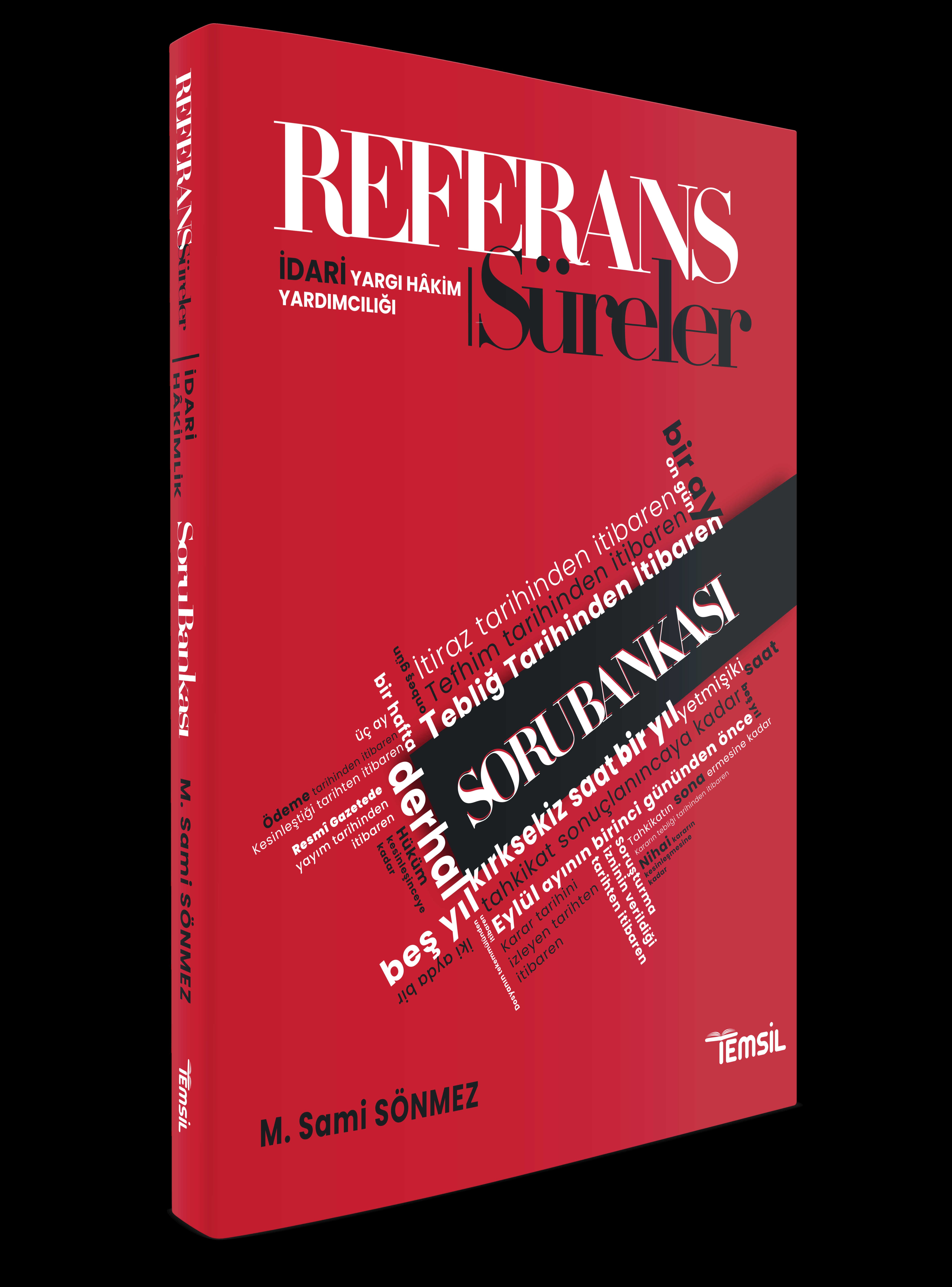  Referans İdari Yargı Hâkim Yardımcılığı Süreler Soru Bankası | Referans İdari Yargı Hâkim Yardımcılığı Süreler Soru Bankası | Sami Sönmez | Temsil Kitap | 9786256623590 