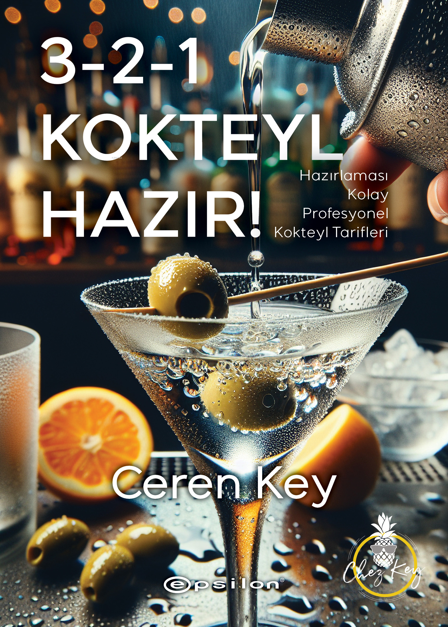 3-2-1 Kokteyl Hazır!;Hazırlaması Kolay Profesyonel Kokteyl Tarifleri