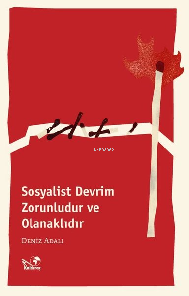 Sosyalist Devrim Zorunludur ve Olanaklıdır