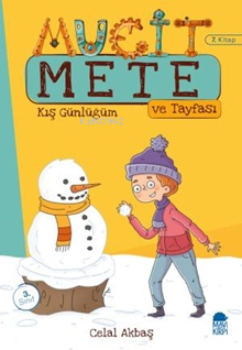 Mucit Mete Ve Tayfası  (7. Kitap);Kış Günlüğüm