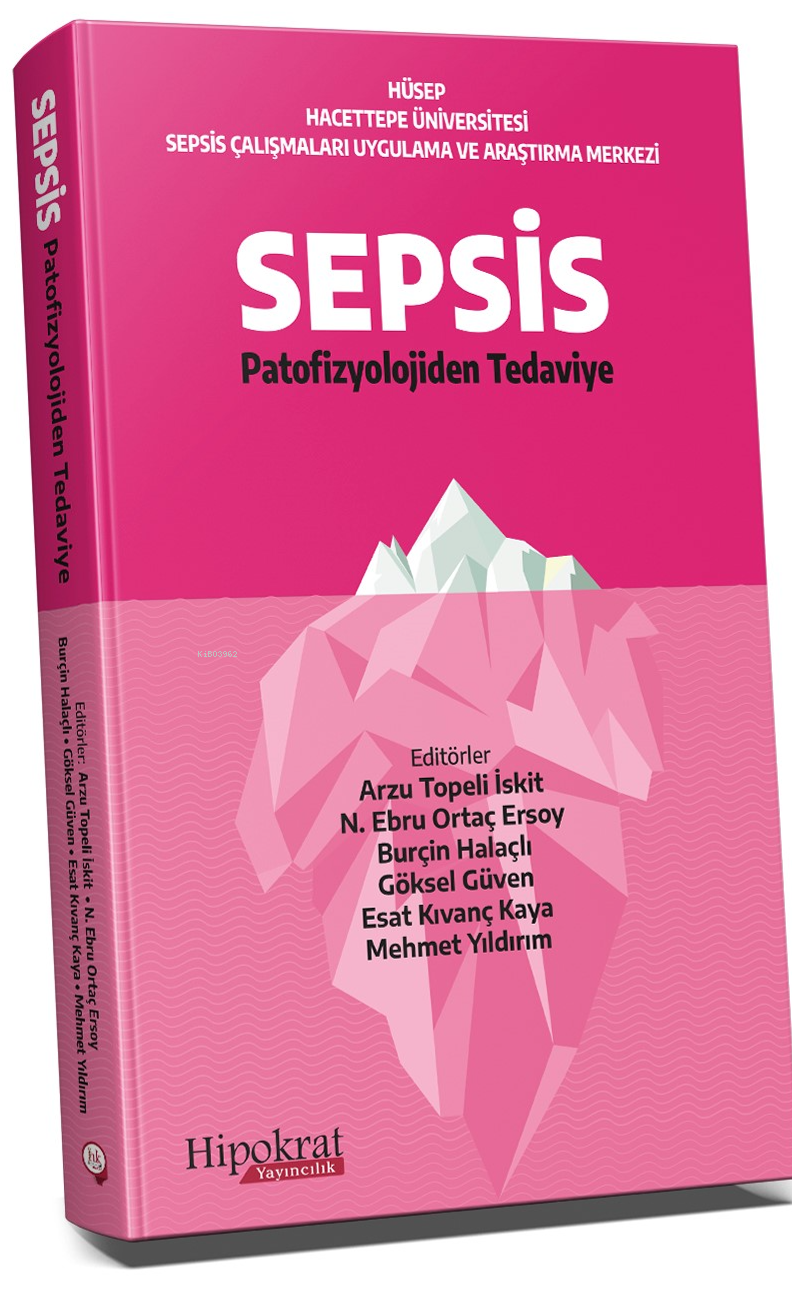 SEPSİS Patofizyolojiden Tedaviye