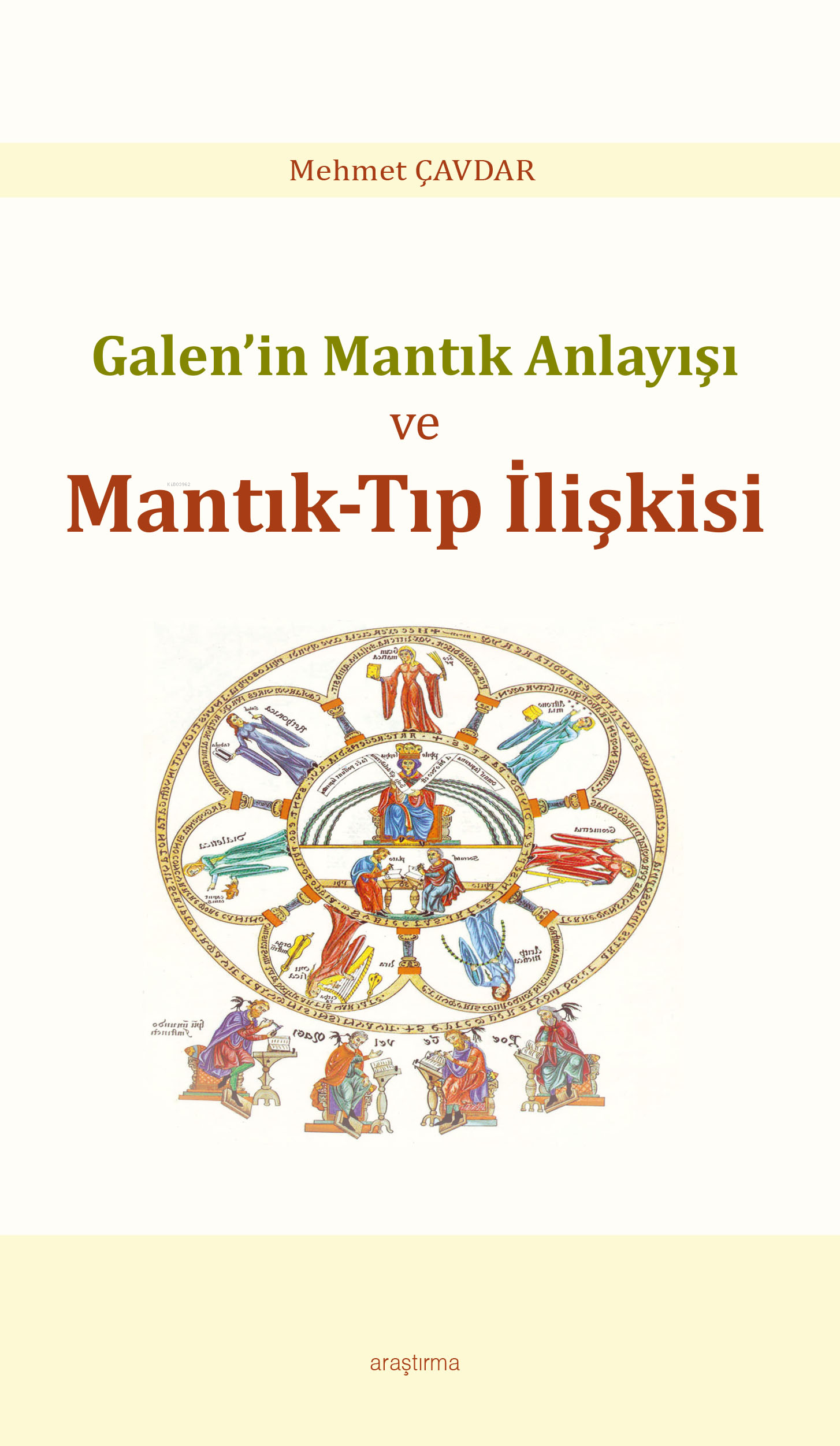 Galen’in Mantık Anlayışı ve Mantık-Tıp İlişkisi