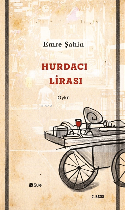  Hurdacı Lirası | Ayşe Ural | Emre Şahin | Şule Yayınları | 9786052199626 | 