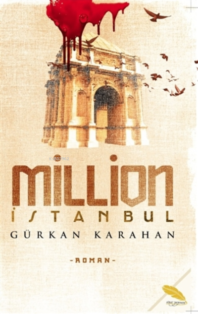  Million İstanbul | Million İstanbul | Yunus Karaaslan | Gürkan Karahan | Leyla Mihrinaz Engin | Yaşar Adıyaman | Aynur Abancı | Simer Yayıncılık | 9786257365192 