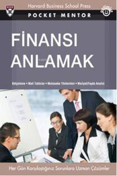  Finansı Anlamak Bütçeleme Mali Tablolar Muhasebe Yöntemleri Maliyet Fayda Analizi | Karen Berman | Melis İnan | Optimist Yayım Dağıtım | 9786052202289 | 