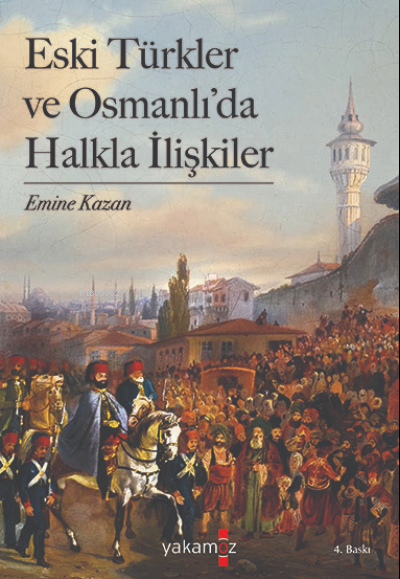 Eski Türkler ve Osmanlı’da Halkla İlişkiler