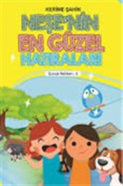  Neşenin En Güzel Hatıraları Çocuk Rehberi 3 | Neşenin En Güzel Hatıraları Çocuk Rehberi 3 | Kerime Şahin | Sisyphos Yayınları | 9786052109410 