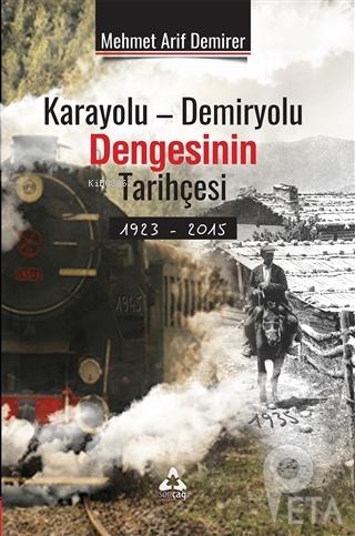 Karayolu - Demiryolu Dengesinin Tarihçesi 1923 - 2015 