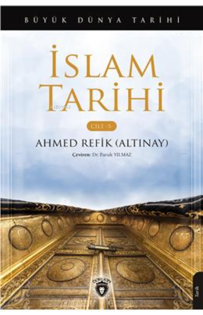 Büyük Dünya Tarihi İslam Tarihi ;Cilt 5