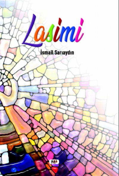  Lasimi | İsmail Sarıaydın | Elif Tümer | Senem Yıldırım | Tilki Kitap | 9786257561945 | 