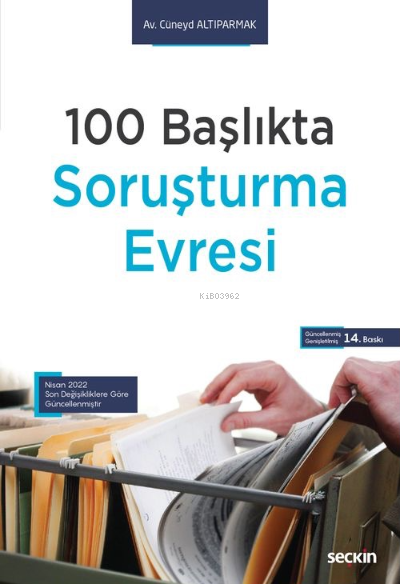  Soruşturma EvresiNisan 2022 Son Değişikliklere Göre Güncellenmiştir | Cüneyd Altıparmak | Seçkin Yayıncılık | 9789750277450 | 