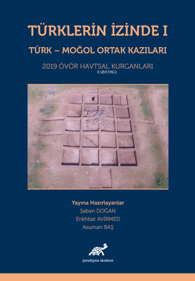Türklerin İzinde I Türk-Moğol Ortak Kazıları; 2019 Ovör Havtsal Kurganları