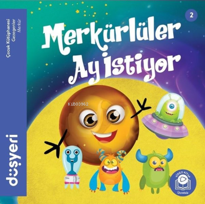  Merkürlüler Ay İstiyor | Aytuna Dirican | Düşyeri Yayınları | 9786057659408 | 