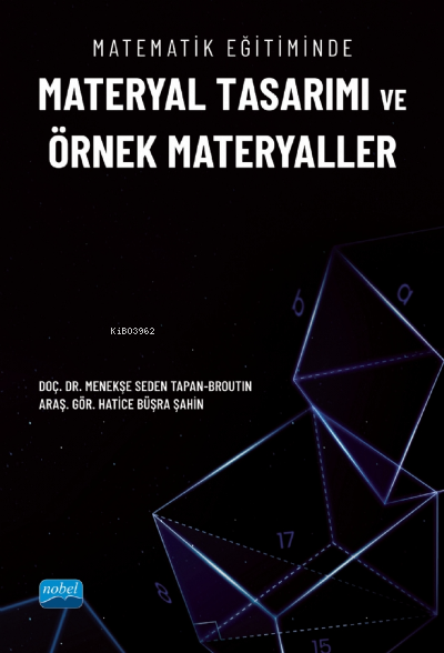 Matematik Eğitiminde Materyal Tasarımı ve Örnek Materyaller