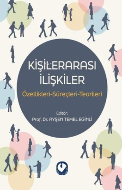 Kişilerarası İlişkiler: Özellikleri-Süreçleri-Teoriler