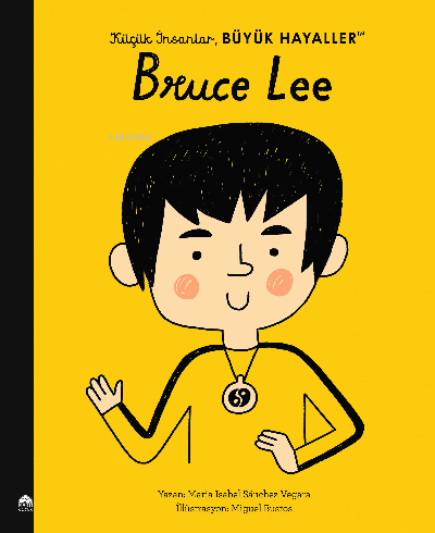 Küçük İnsanlar Büyük Hayaller;Bruce Lee