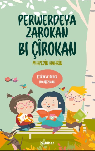 Perwerdeya Zarokan Bi Çîrokan;Kitêbeke Rêber bo Mezinan