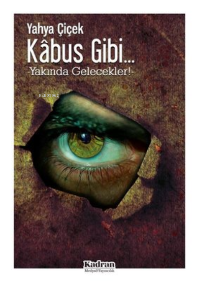  Kabus Gibi | Kabus Gibi | Yahya Çiçek | Kadran Medya Yayıncılık | 9786257213066 