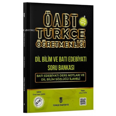  ÖABT Türkçe Dil Bilim ve Batı Edebiyatı Soru Bankası Çözümlü | ÖABT Türkçe Dil Bilim ve Batı Edebiyatı Soru Bankası Çözümlü | Enes Kaan Şahin | Umut Tetik | Türkçe ÖABTDEYİZ | 9786057318329 