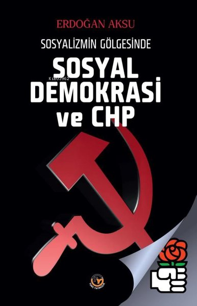 Sosyal Demokrasi ve Chp - Sosyalizmin Gölgesinde
