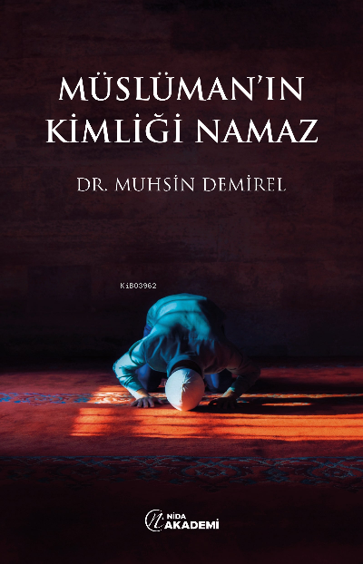 Müslüman’ın Kimliği Namaz