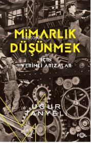 Mimarlık Düşünmek için Verimli Arızalar