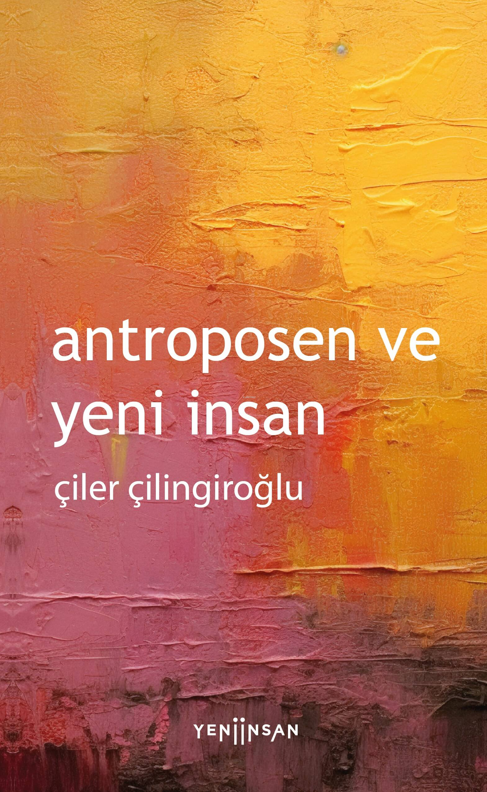 Antroposen ve Yeni İnsan