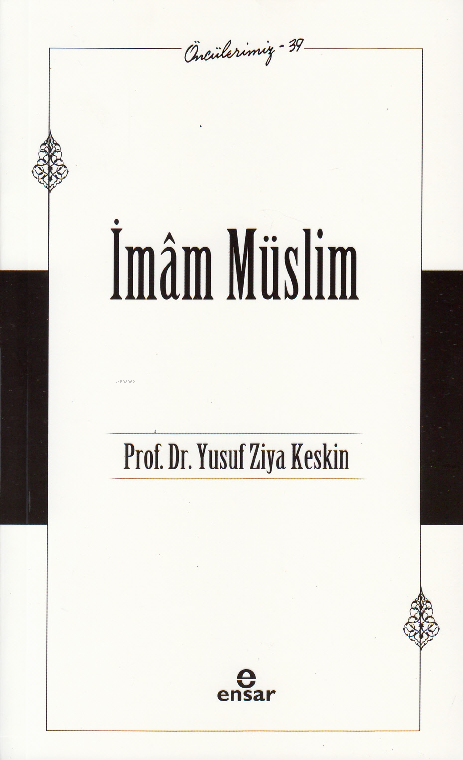 İmâm Müslim - Öncülerimiz 39