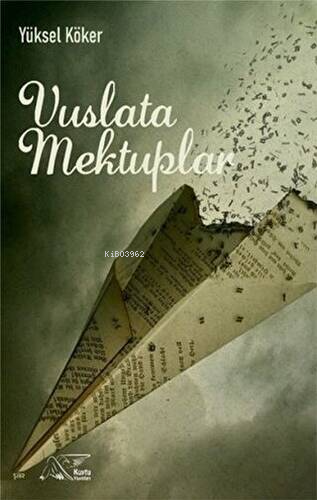  Vuslata Mektuplar | Vuslata Mektuplar | Yüksel Köker | Kuytu Yayınevi | 9786257246194 