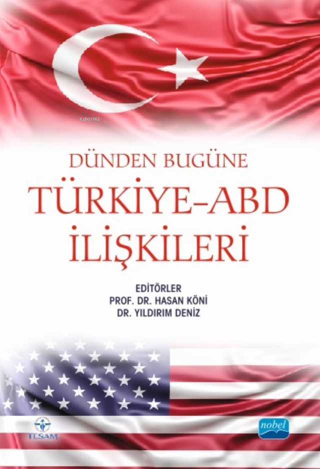 Dünden Bugüne Türkiye-ABD İlişkileri