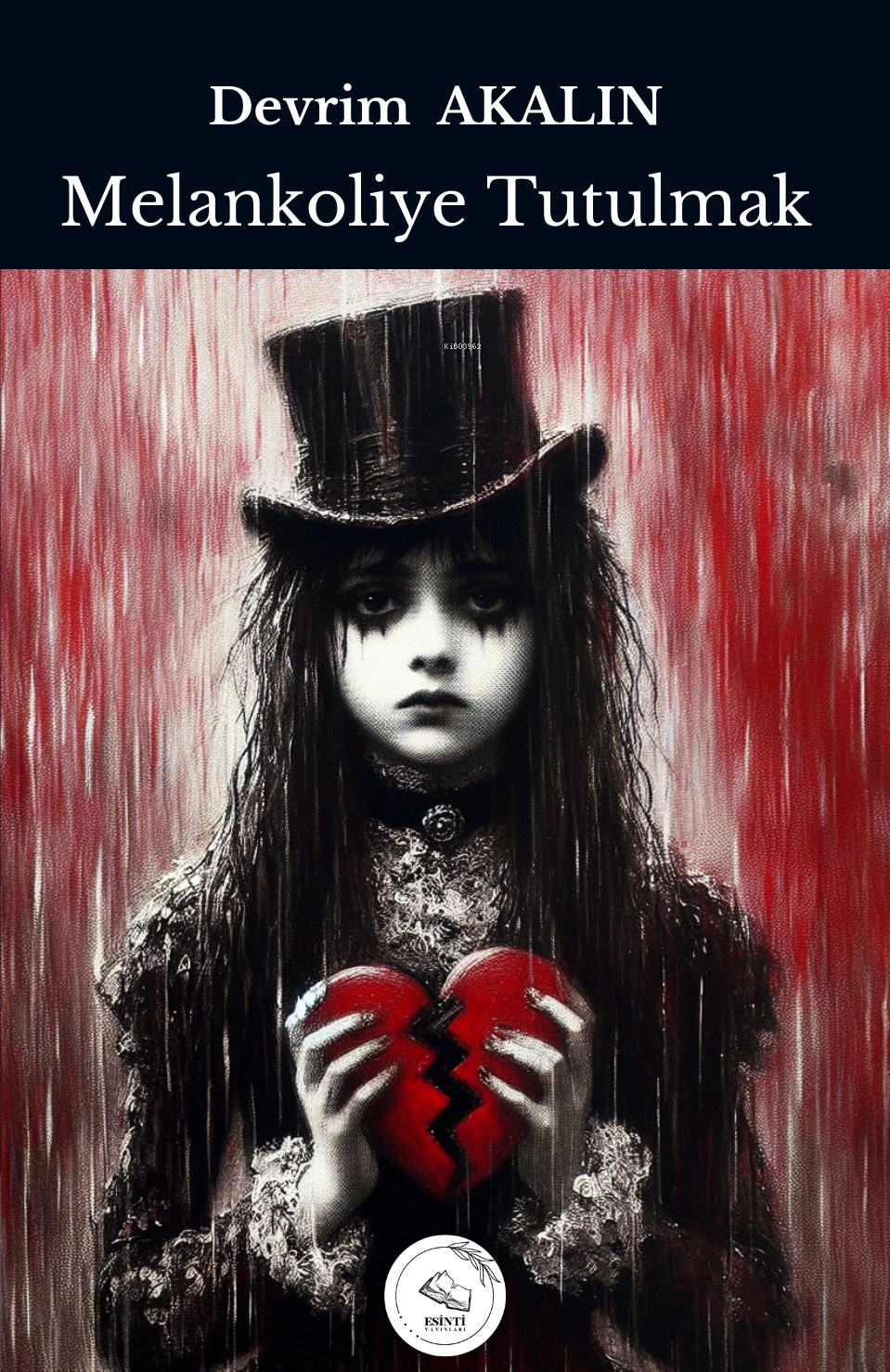  Melankoliye Tutulmak | Devrim Akalın | Tolga Ziyagil | Esinti Yayınları | 9786259853635 | 
