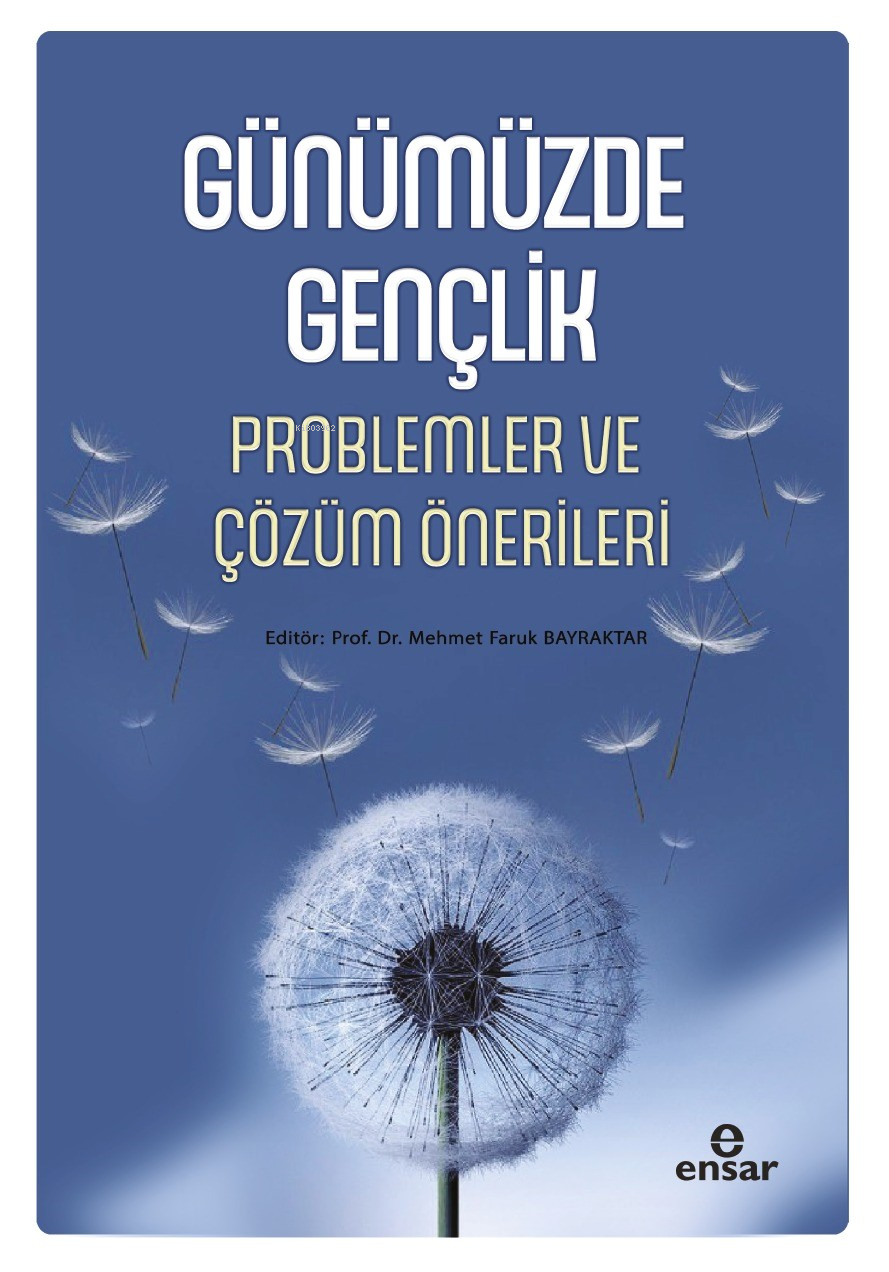 Günümüzde Gençlik;Problemler ve Çözüm Önerileri