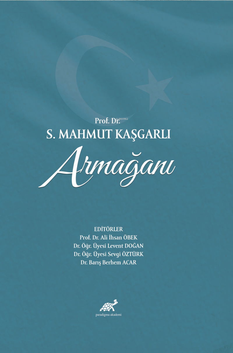 Prof. Dr. S. Mahmut Kaşgarlı Armağanı