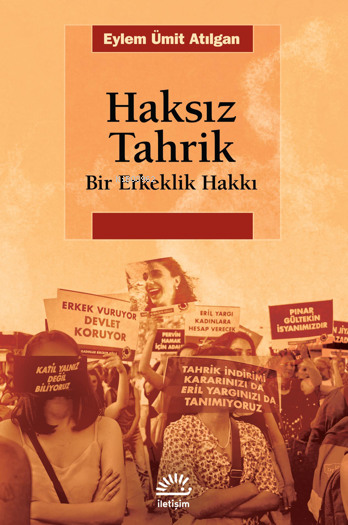 Haksız Tahrik ;Bir Erkeklik Hakkı